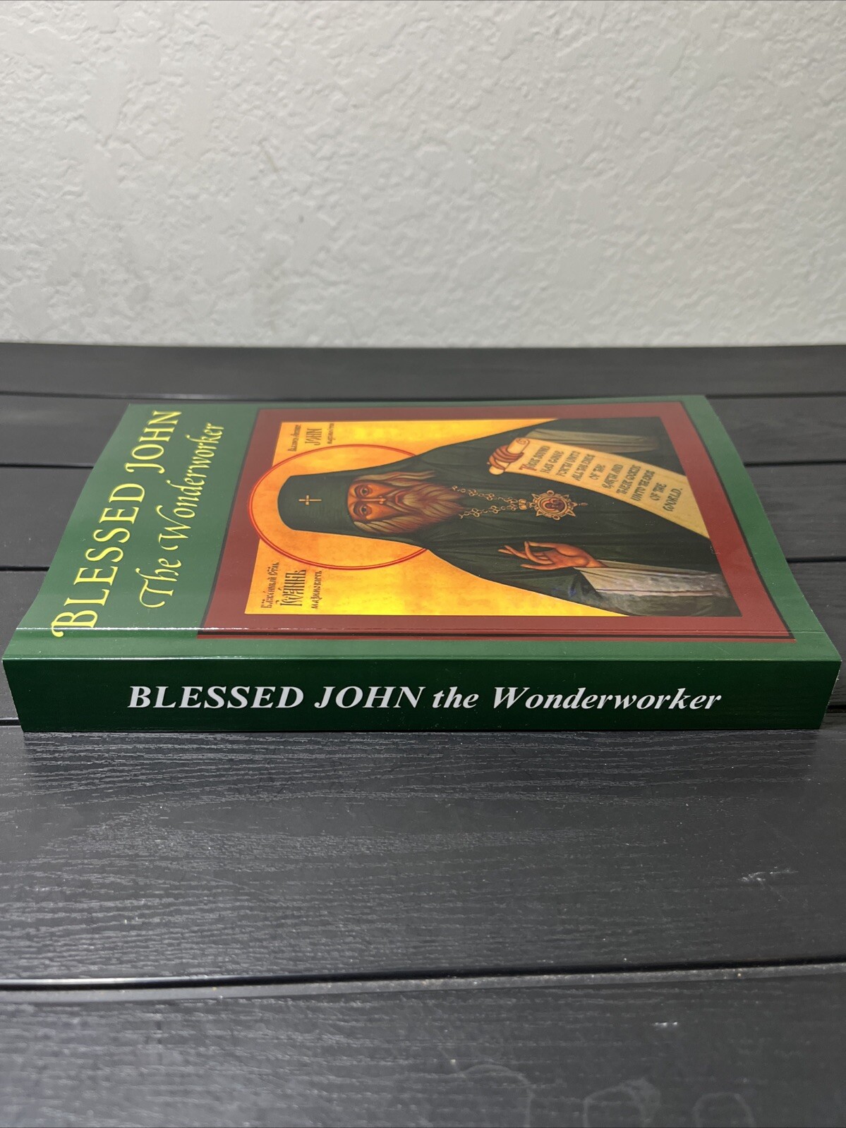 Blessed John the Wonderworker by Seraphim Rose and Abbot Herman, PB, reprint,New Blessed John the Wonderworker by Seraphim Rose and Abbot Herman, PB, reprint,New