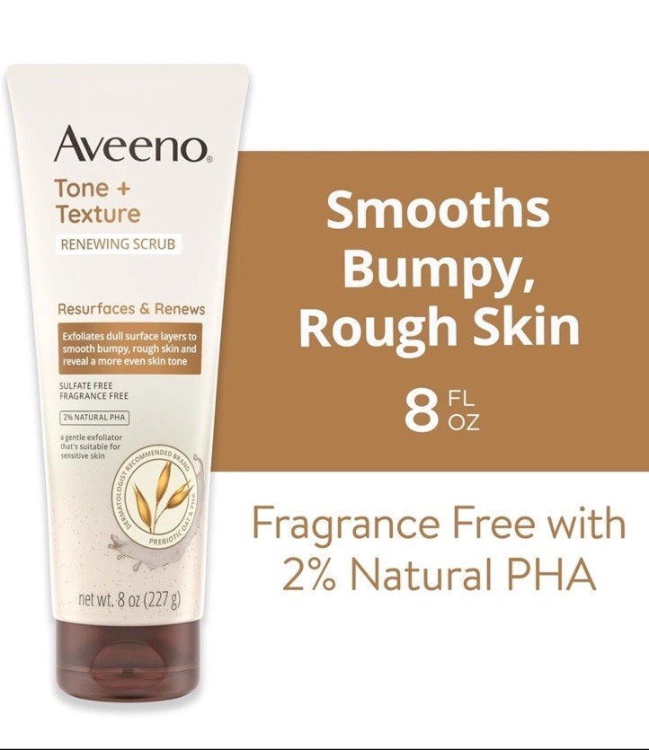 NEW Aveeno Tone + Texture Renewing Bath and Body Scrub, Fragrance Free, 8 fl oz
