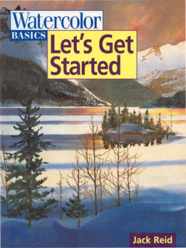 Watercolor Basics - Let\'s Get Started - Paperback By Reid, Jack - VERY GOOD