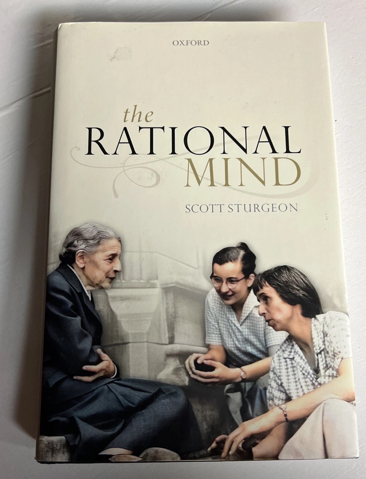 The Rational Mind by Scott Sturgeon Oxford Press Hardcover Book New The Rational Mind by Scott Sturgeon Oxford Press Hardcover Book New