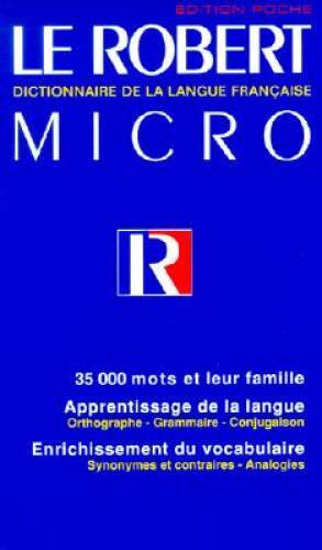 Le Robert Micro: Dictionnaire De La Langue Francaise Edition Poche - VERY GOOD Le Robert Micro: Dictionnaire De La Langue Francaise Edition Poche - VERY GOOD