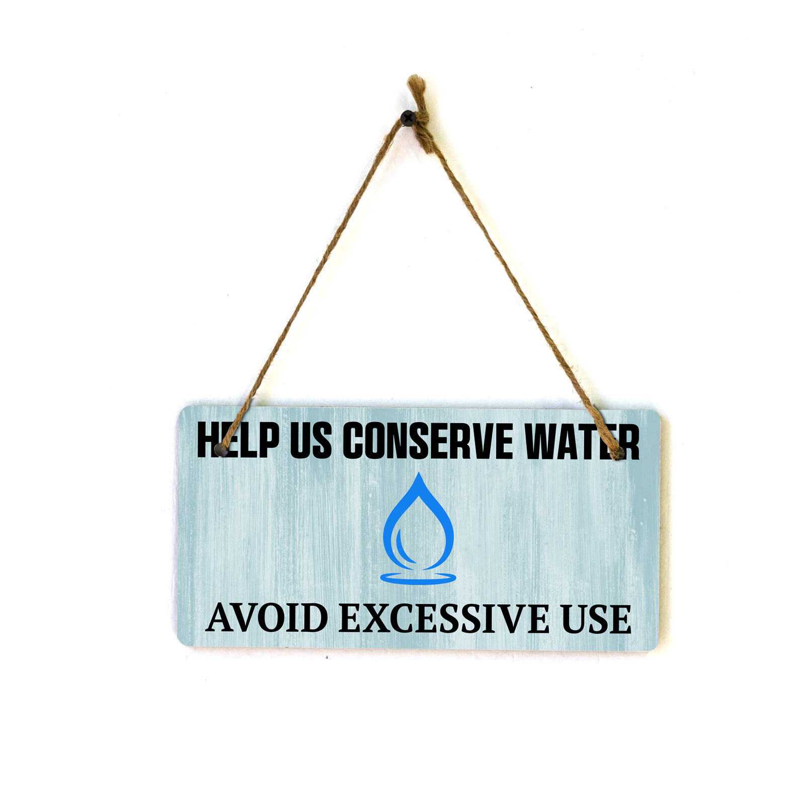 Help Us Conserve Water Avoid Excessive Use 5x10 Hanging Plus Wall or Door Sign