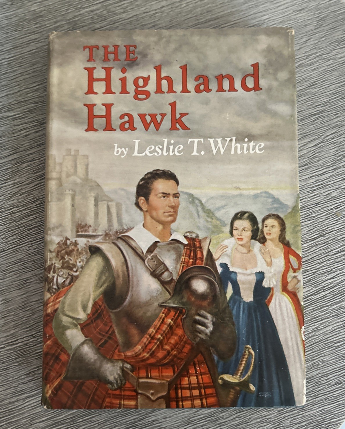 THE HIGHLAND HAWK rare H/C DJ Vintage Scottish Warrior LESLIE WHITE 1952 THE HIGHLAND HAWK rare H/C DJ Vintage Scottish Warrior LESLIE WHITE 1952