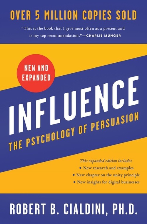 Influence, New and Expanded: The Ps..., Robert B Cialdi