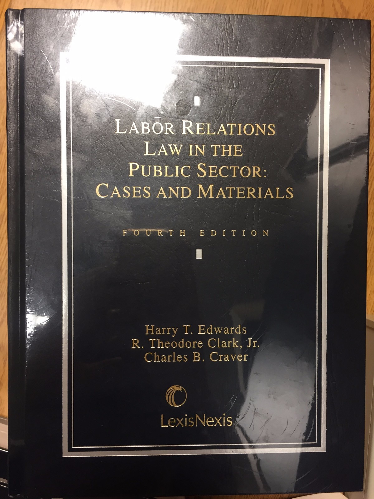 Labor Relations Law in the Public Sector : Cases and Materials, Fourth Edition