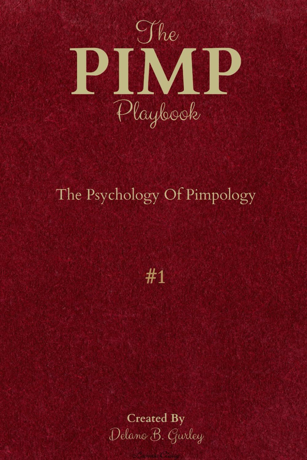 The PIMP Playbook: Psychology Of Pimpology (The Promoting Intelligent... 