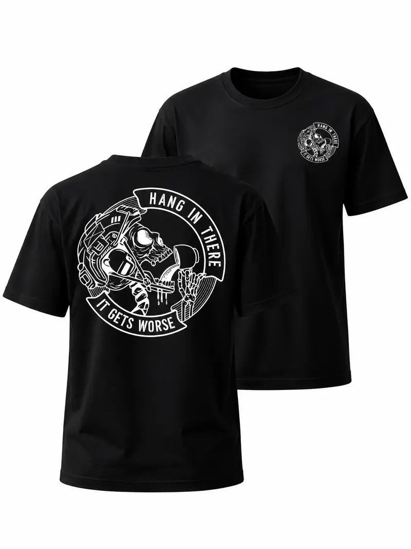 Hang In There It Gets Worse Skull Tactical T-Shirt for Men