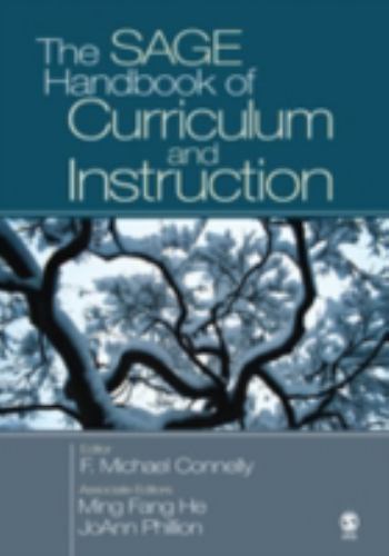 The SAGE Handbook of Curriculum and Instruction by F Michael Connelly: Used