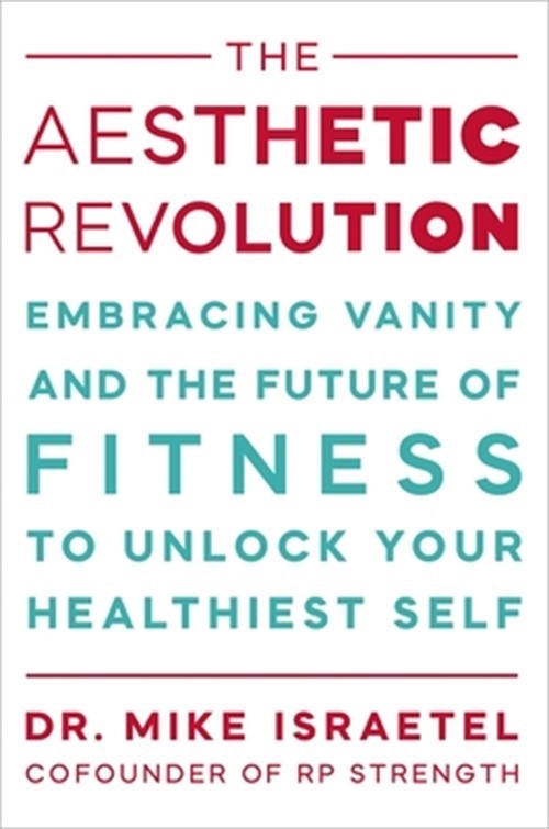 The Aesthetic Revolution: Embracing Vanity and the Future of Fitness to Unlock Y
