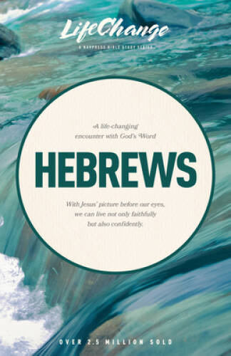 Hebrews (LifeChange) - Paperback By The Navigators - GOOD