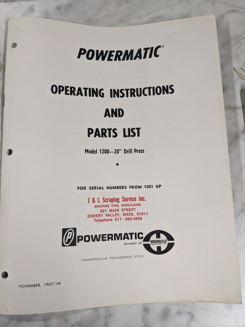POWERMATIC OPERATOR INSTRUCTION MANUAL PART LIST MODEL 1200 20” DRILL PRESS 1001