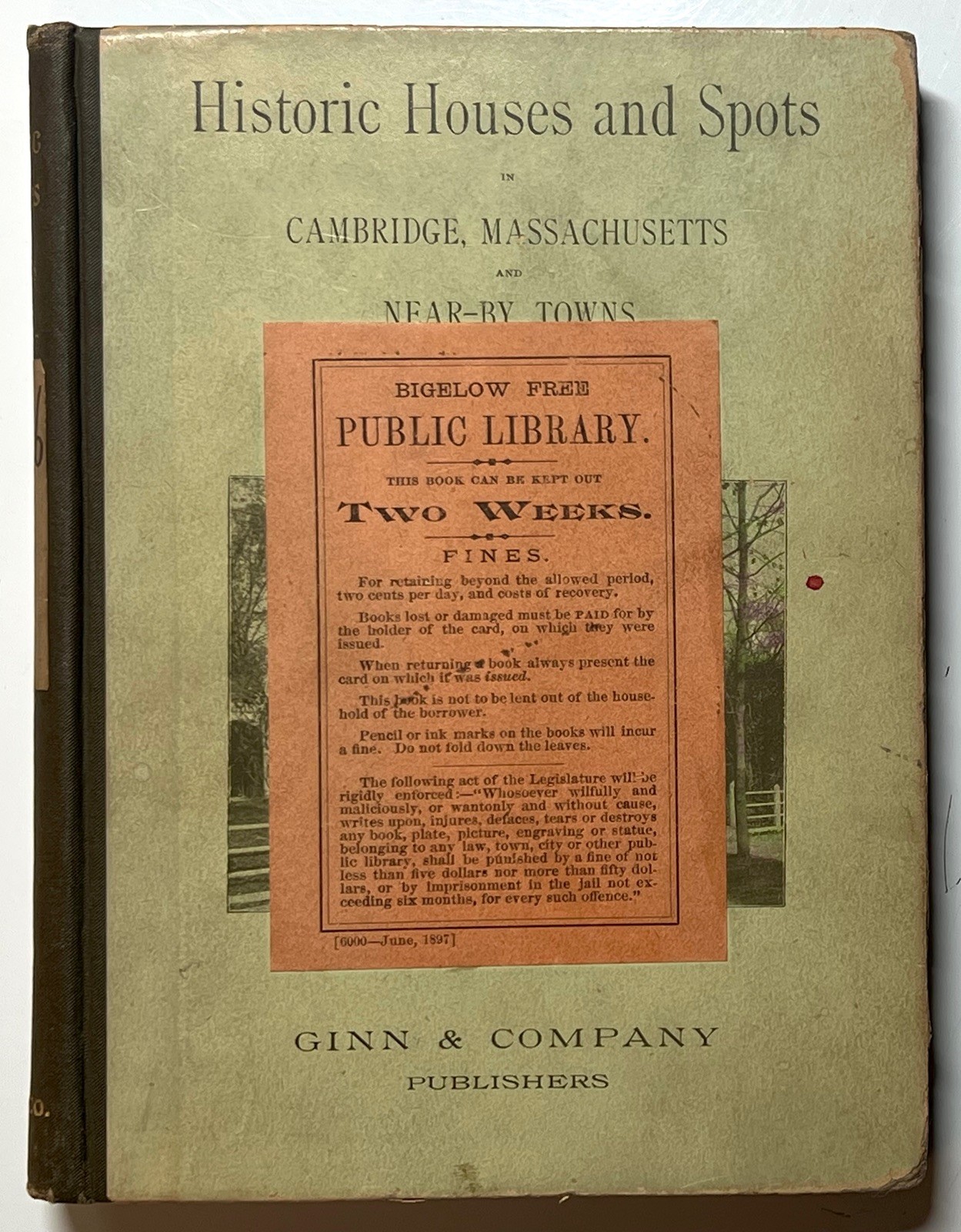 1897 HISTORIC HOUSES AND SPOTS CAMBRIDGE MASSACHUSETTS FREESE 1ST ED ILLUSTRATED 1897 HISTORIC HOUSES AND SPOTS CAMBRIDGE MASSACHUSETTS FREESE 1ST ED ILLUSTRATED