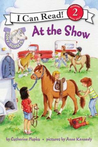 Pony Scouts: At the Show (I Can Read Book 2) (I Can Read Level 2) - GOOD Pony Scouts: At the Show (I Can Read Book 2) (I Can Read Level 2) - GOOD