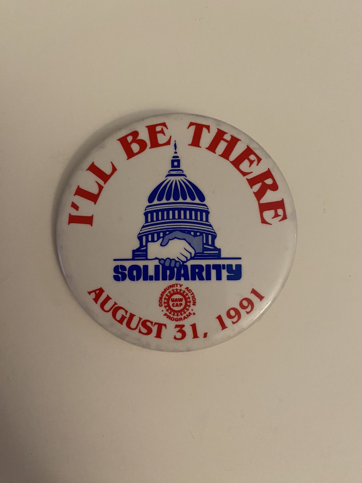 UAW Solidarity 1991 I’ll Be There Pin Back Button P92