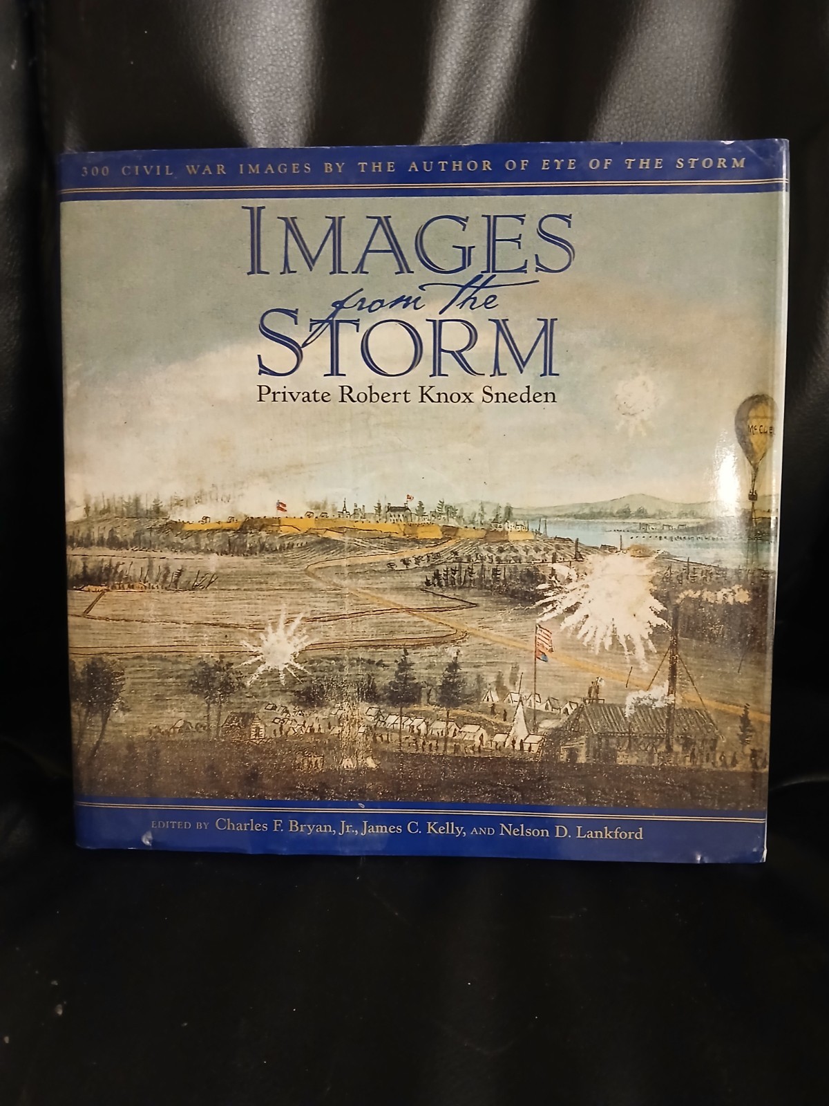 Images from the Storm, Private Robert Knox Sneden, hardcover book, Bryan, 2001 Images from the Storm, Private Robert Knox Sneden, hardcover book, Bryan, 2001
