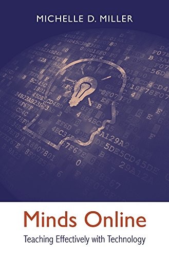 Minds Online: Teaching Effectively with Technology By Miller, Mi
