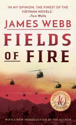 Fields of Fire - Mass Market Paperback By James Webb - GOOD