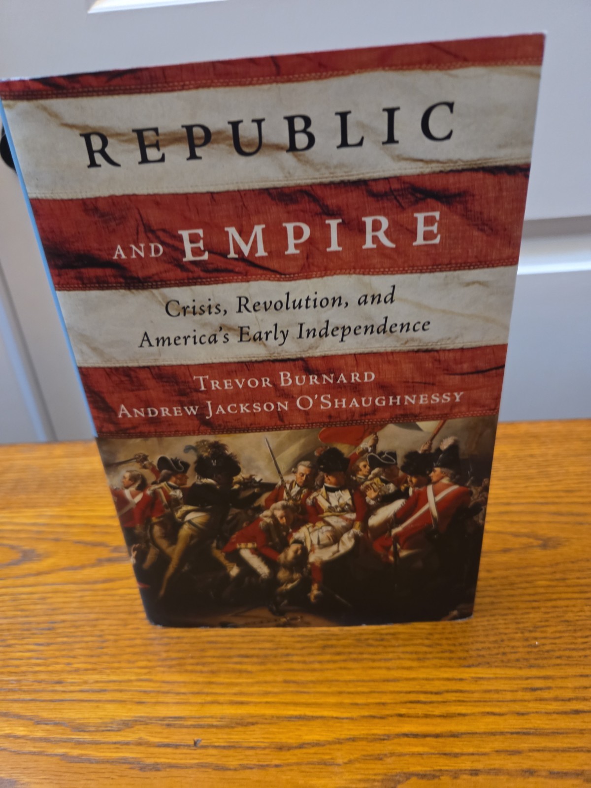 Republic And Empire: Crisis, Revolution, America\'s Early Independence hardcover Republic And Empire: Crisis, Revolution, America\'s Early Independence hardcover