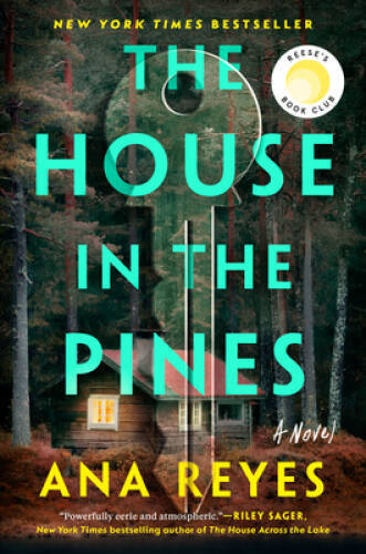 The House in the Pines: A Novel - Hardcover By Reyes, Ana - VERY GOOD The House in the Pines: A Novel - Hardcover By Reyes, Ana - VERY GOOD