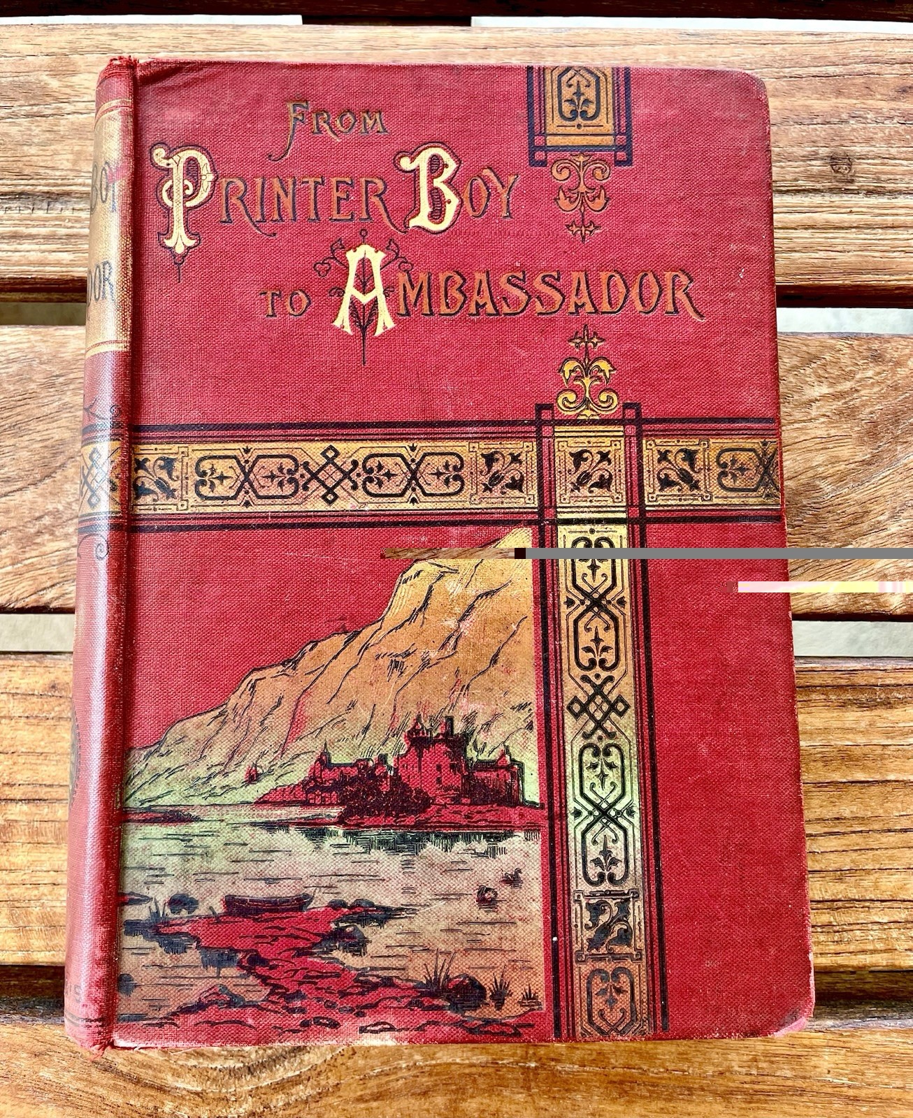 1898 Antique From Printer Boy to Ambassador – W.M. Thayer – Illustrated