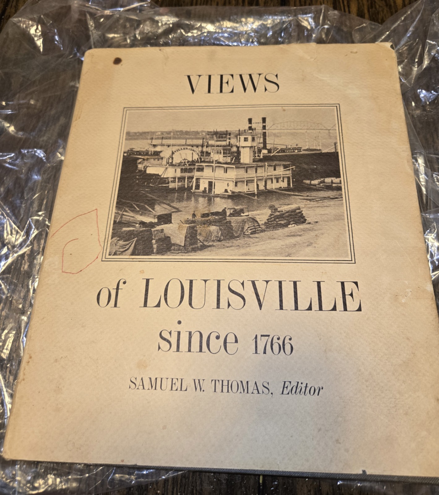 Views Of Louisville Since 1766 by editor Samuel W. Thomas ..Barry Bingham Views Of Louisville Since 1766 by editor Samuel W. Thomas ..Barry Bingham