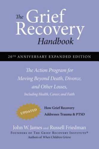 The Grief Recovery Handbook, 20th Anniversary Expanded Edition: The  - VERY GOOD