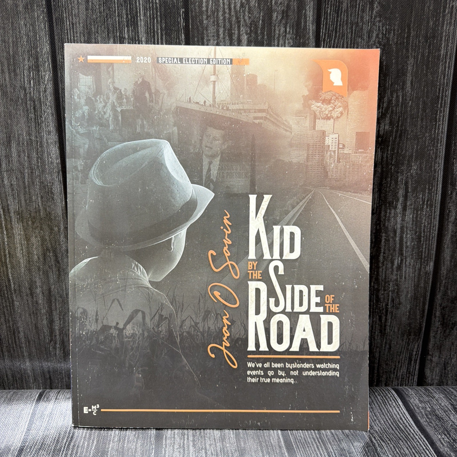 Kid By The Side Of The Road. 2020 Special Election Édition. NEW. Juan O Savin.