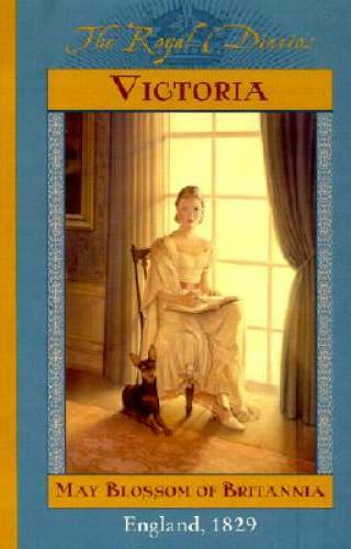 The Royal Diaries:  Victoria, May Blossom of Britannia, England 1829 - VERY GOOD