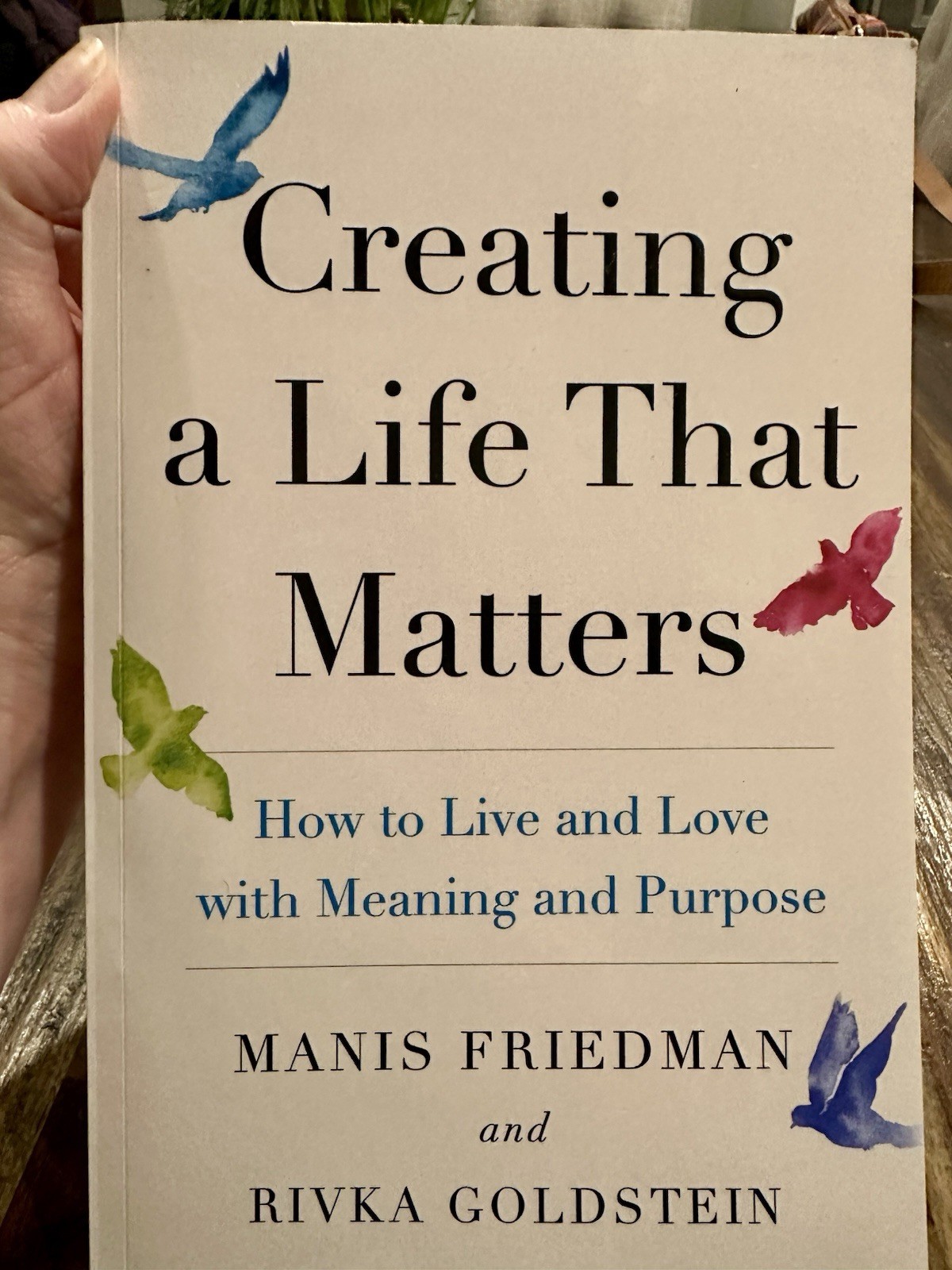 Manis Friedman & Rivka Goldstein Creating a Life That Matters PB 2023 Manis Friedman & Rivka Goldstein Creating a Life That Matters PB 2023