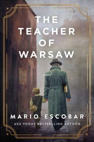 The Teacher of Warsaw - Paperback By Escobar, Mario - VERY GOOD