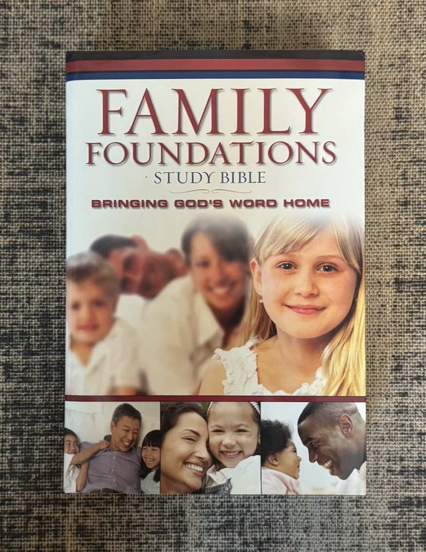 The Family Foundations Study Bible: Bringing God's Word Home HARDCOVER *NEW* The Family Foundations Study Bible: Bringing God's Word Home HARDCOVER *NEW*