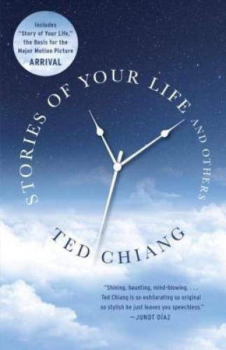 Stories of Your Life and Others - Paperback By Chiang, Ted - GOOD Stories of Your Life and Others - Paperback By Chiang, Ted - GOOD