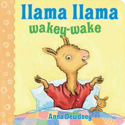 Llama Llama Wakey-Wake: Llama Llama, Anna Dewdney