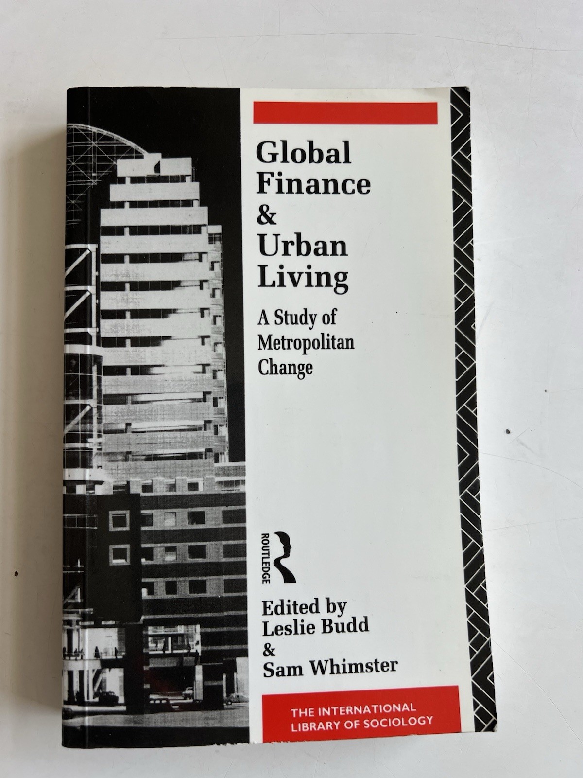 Global Finance and Urban Living : A Study of Metropolitan Change, Paperback b...