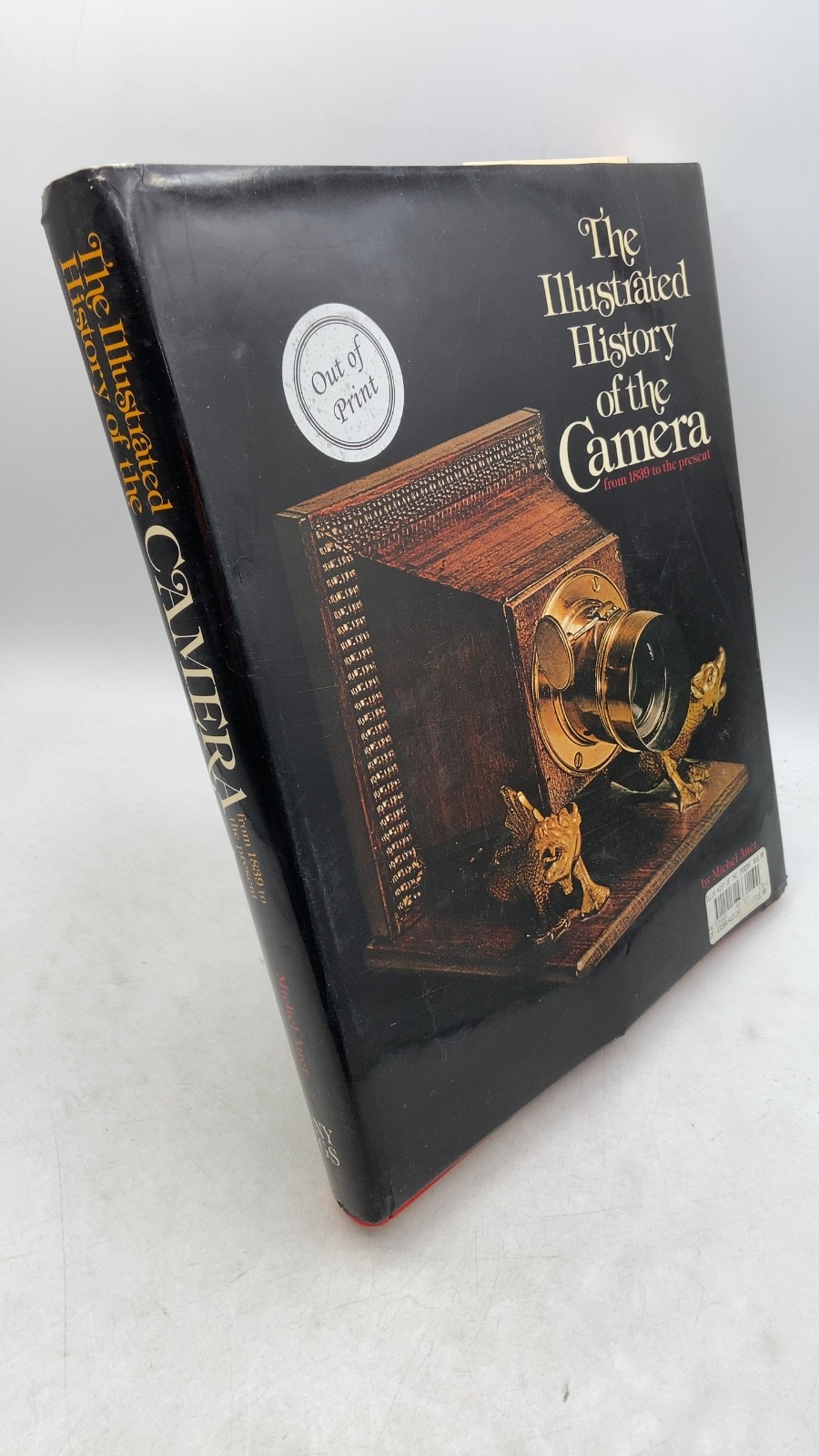 The Illustrated History of the Camera from 1839 to the Present Michel Auer Ha...