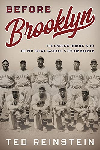 Before Brooklyn: The Unsung Heroes Who Helped Break Baseball’s Color Barrier by