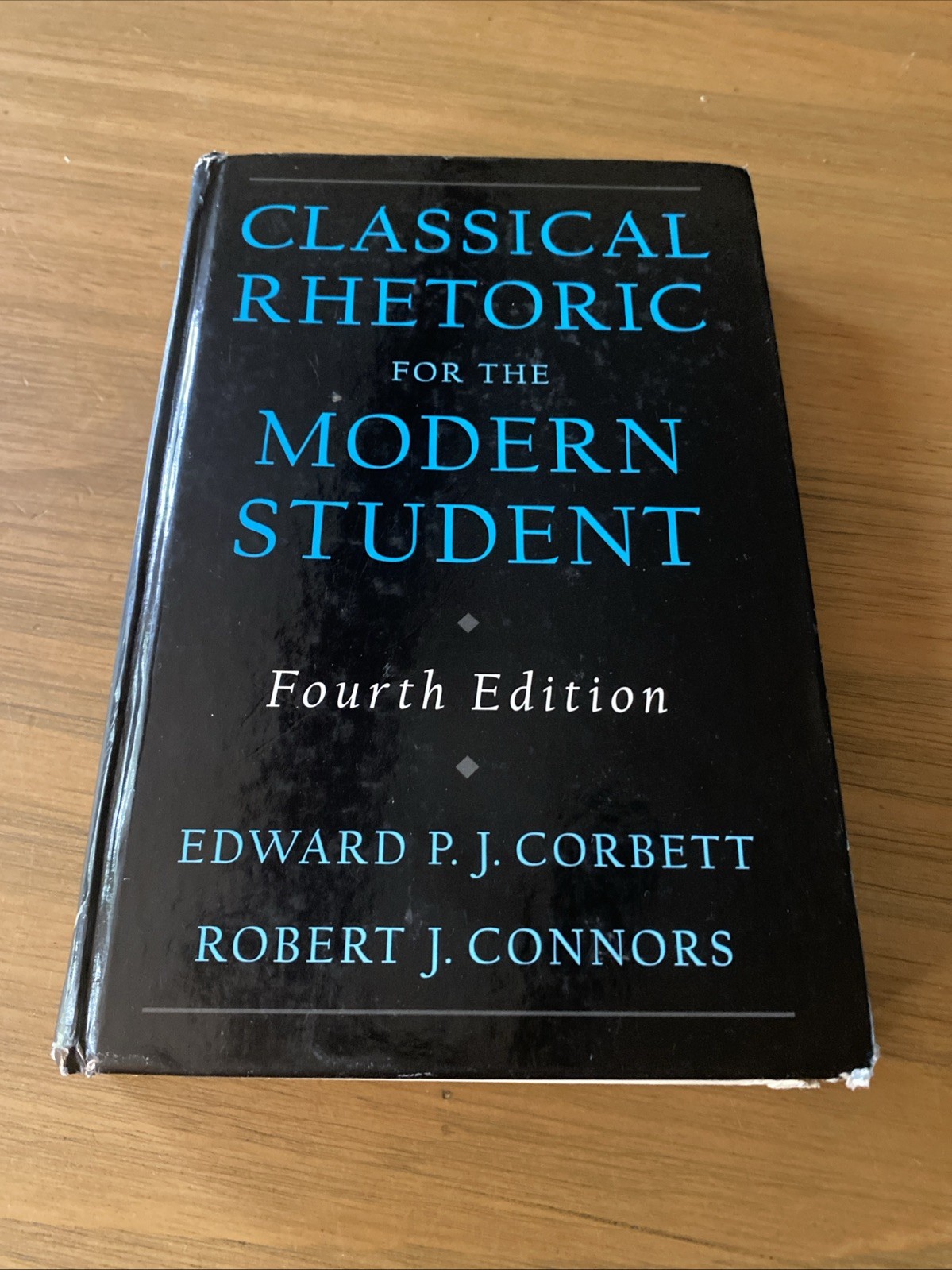 Classical Rhetoric for the Modern - Hardcover, by Corbett Edward P. -4th Classical Rhetoric for the Modern - Hardcover, by Corbett Edward P. -4th