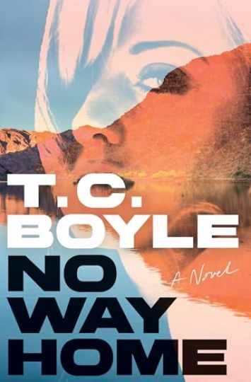 No Way Home: A Novel - Hardcover, by Boyle T. C. - Very Good b No Way Home: A Novel - Hardcover, by Boyle T. C. - Very Good b