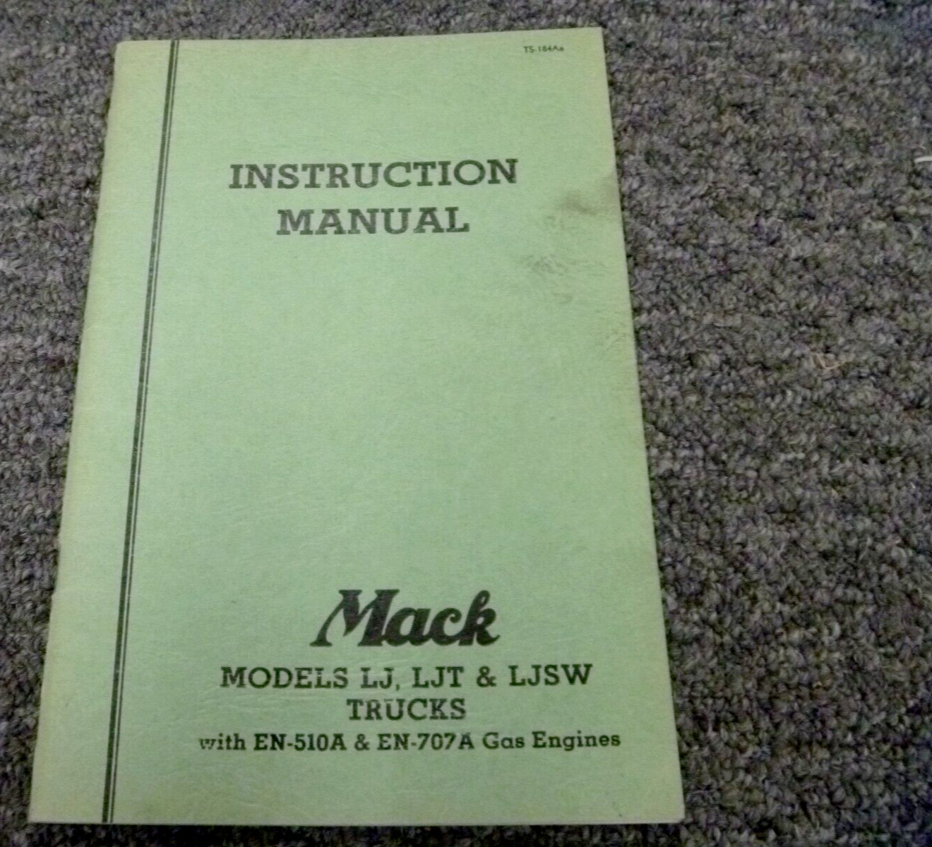 1945 Mack LJ LT LJSW Truck w/ EN-510A 707A Gas Engine Owner Operator Manual xz 1945 Mack LJ LT LJSW Truck w/ EN-510A 707A Gas Engine Owner Operator Manual xz