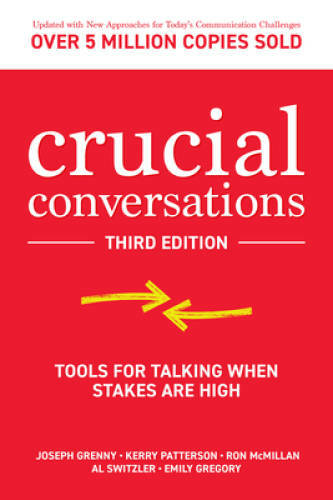 Crucial Conversations, Third Edition - Paperback By Grenny, Joseph - VERY GOOD Crucial Conversations, Third Edition - Paperback By Grenny, Joseph - VERY GOOD