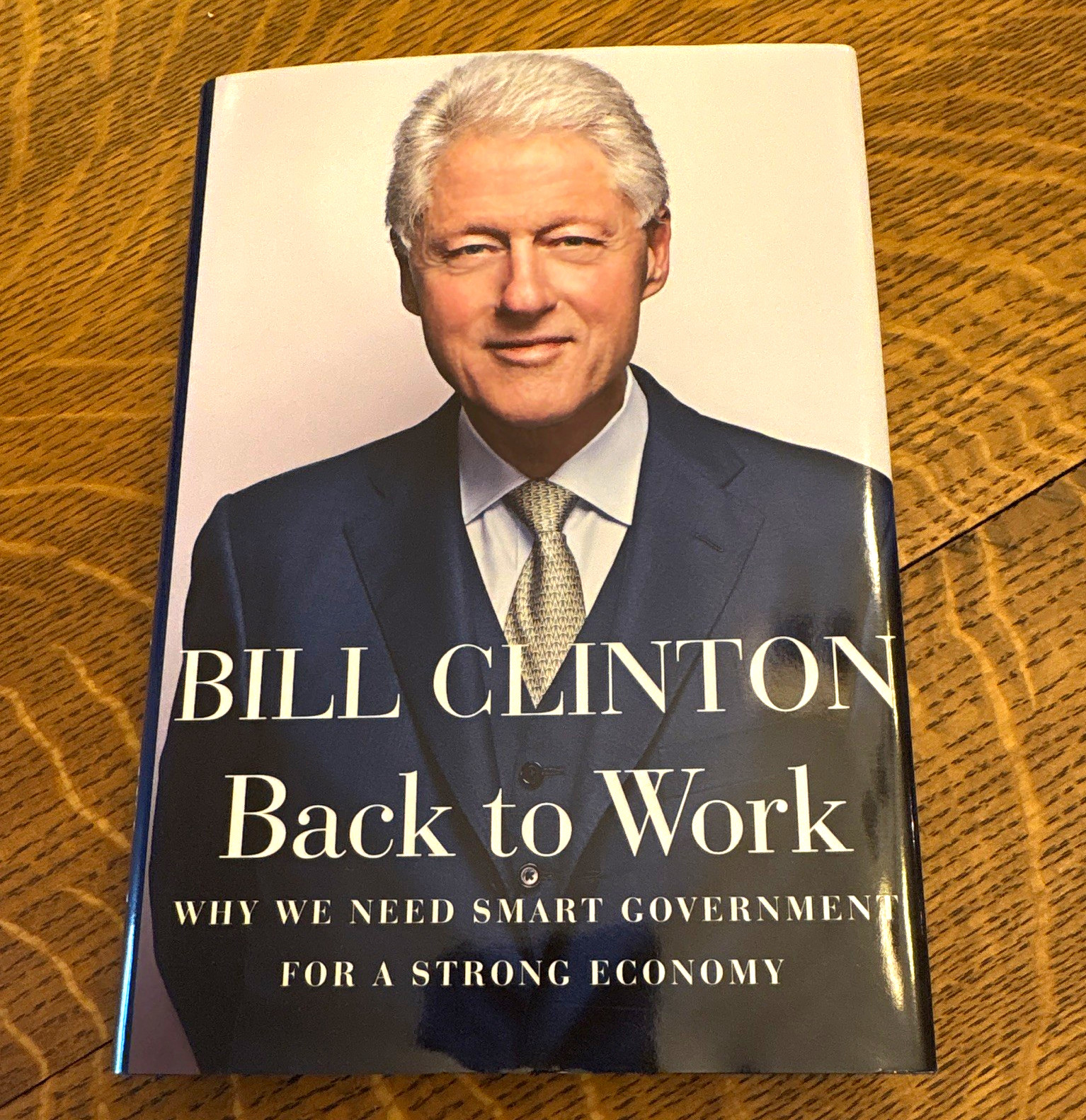 Bill Clinton Back to Work: Smart Government Strong Economy Signed 1st HC 2011 DJ