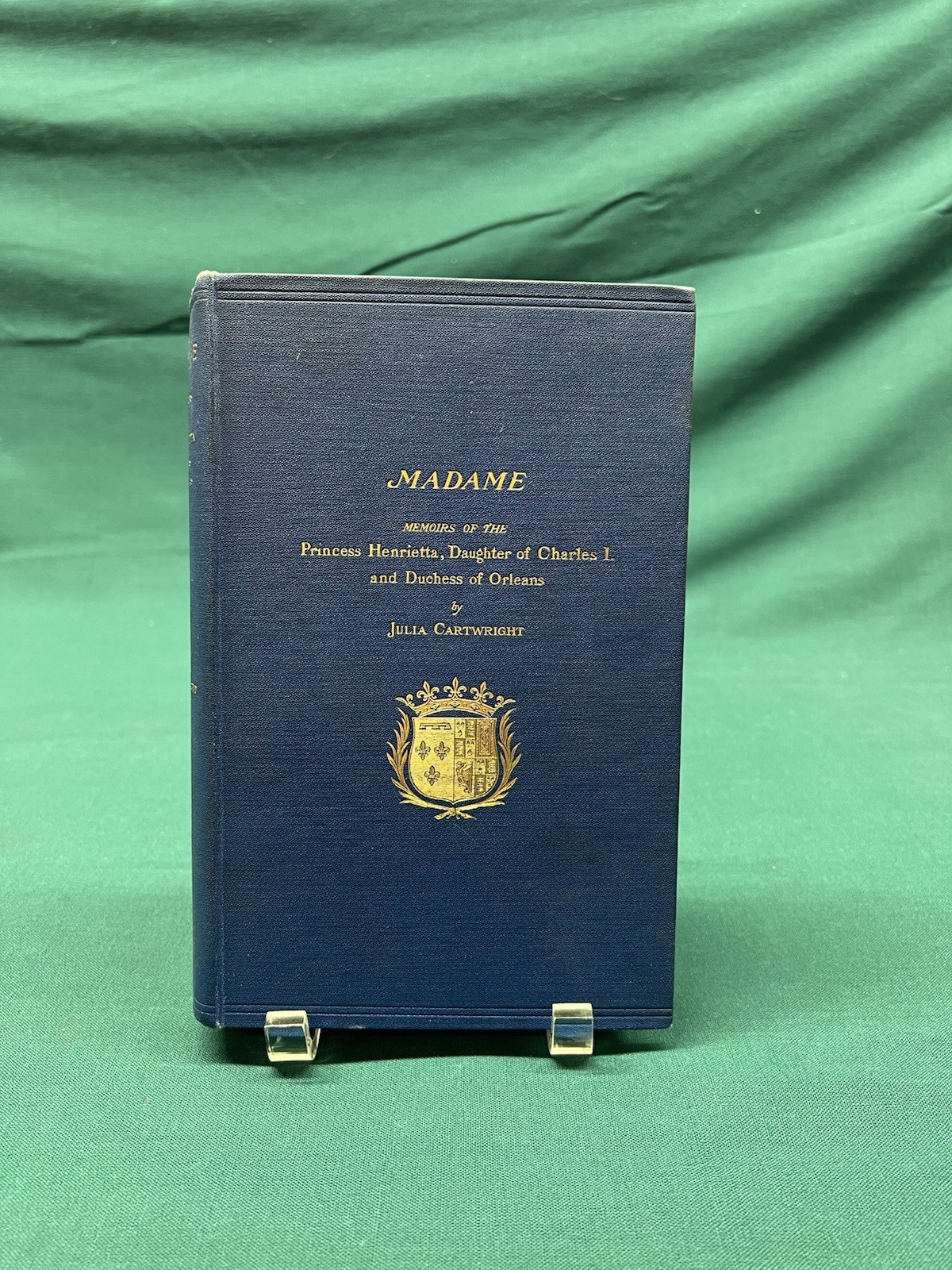 Madame a Life of Henrietta Daughter of Charles.. J. Cartwright 1st Edition 1894 Madame a Life of Henrietta Daughter of Charles.. J. Cartwright 1st Edition 1894