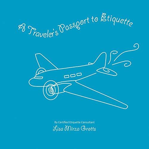 A Traveler\'s Passport to Etiquette                                             