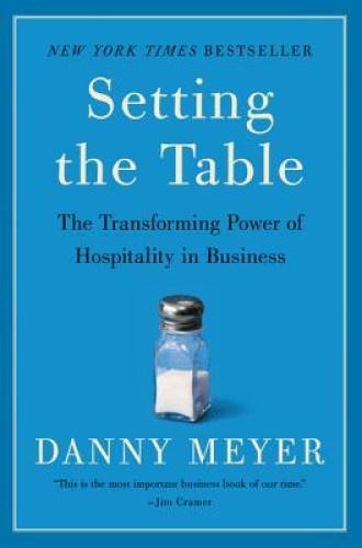 Setting the Table: The Transforming Power of Hospitality in Business - GOOD Setting the Table: The Transforming Power of Hospitality in Business - GOOD