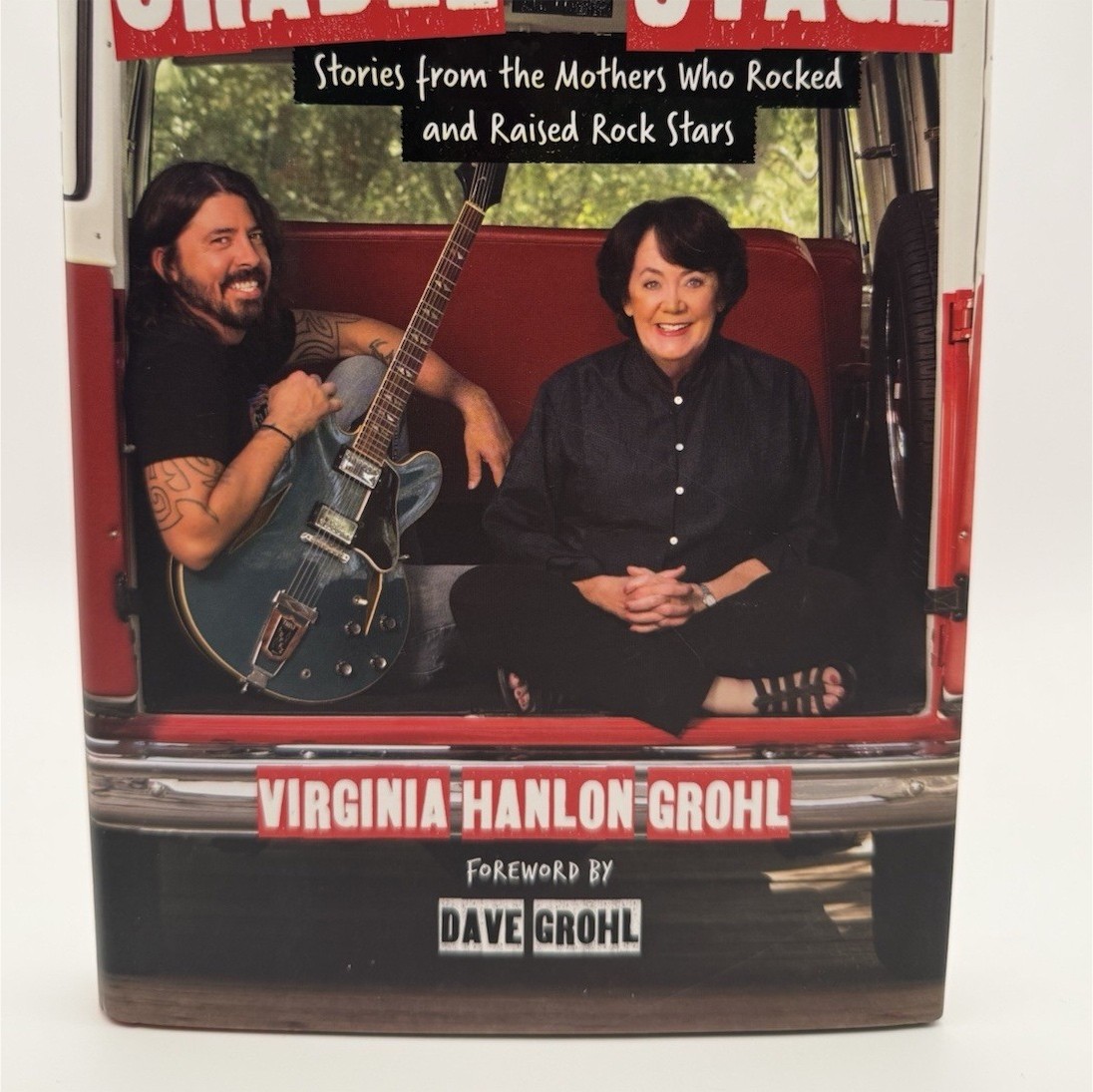 FROM CRADLE TO STAGE VIRGINIA HANLON GROHL HARDCOVER 2017 DUST JACKET