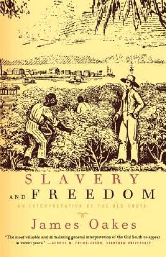 Slavery and Freedom: An Interpretation of the Old South - Paperback - GOOD Slavery and Freedom: An Interpretation of the Old South - Paperback - GOOD