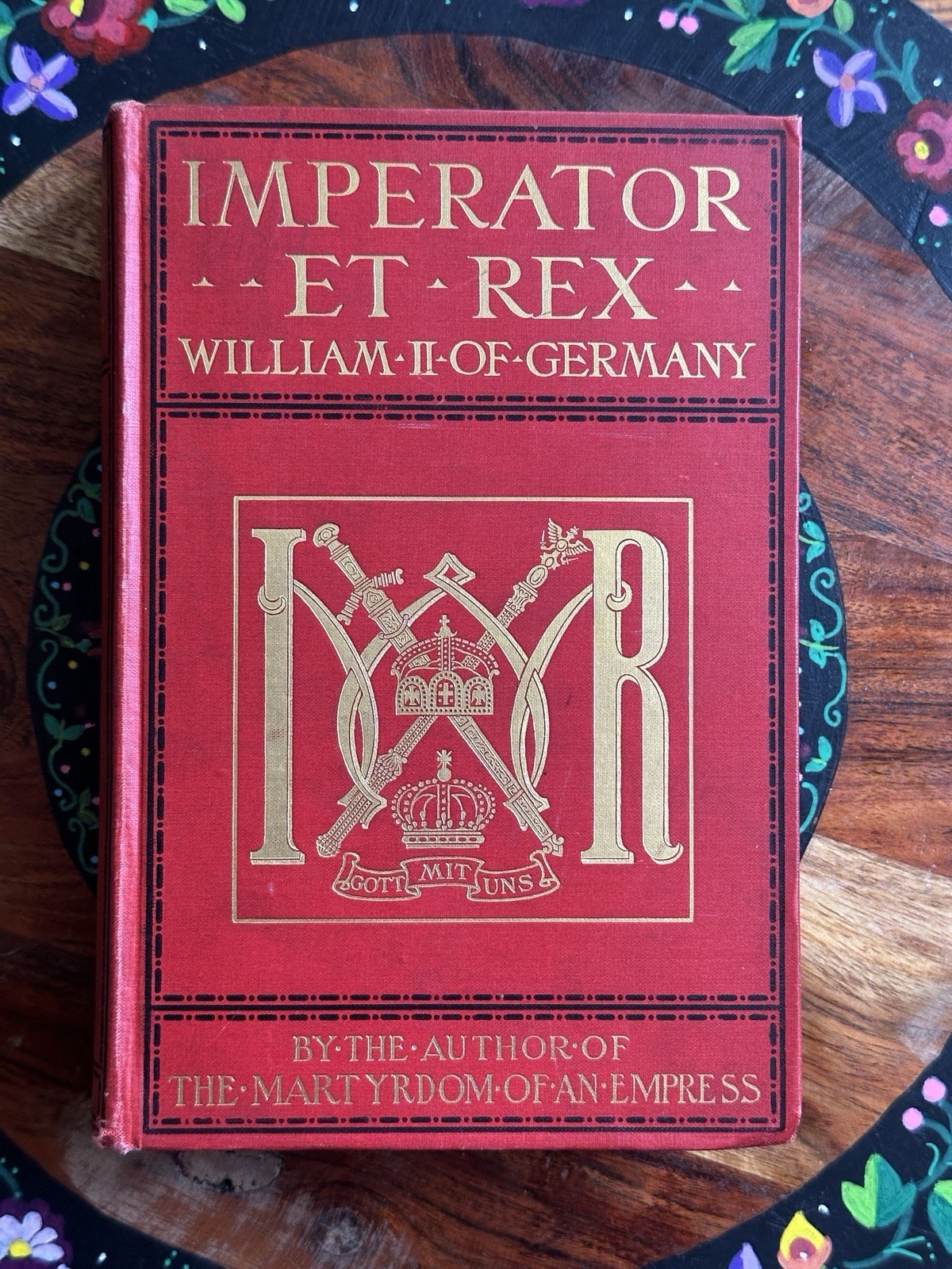 Antique German History Book Wilhelm II Imperator Et Rex 1904 Cunliffe-Owen Antique German History Book Wilhelm II Imperator Et Rex 1904 Cunliffe-Owen