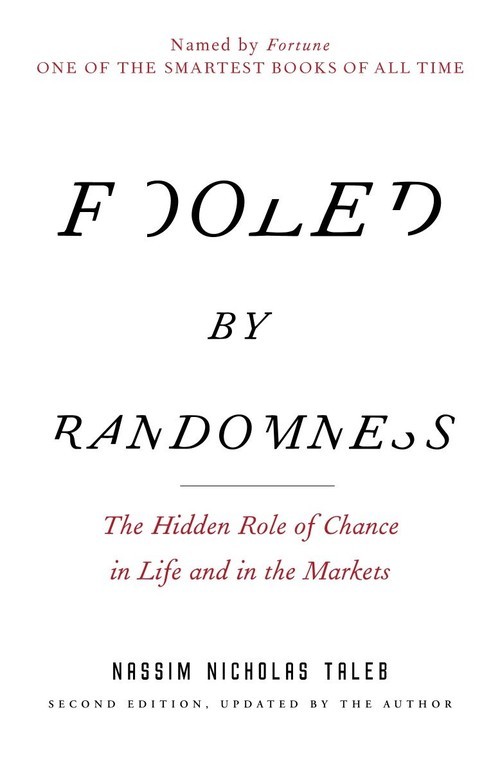 Fooled by Randomness: The Hidden Ro..., Nassim Nicholas