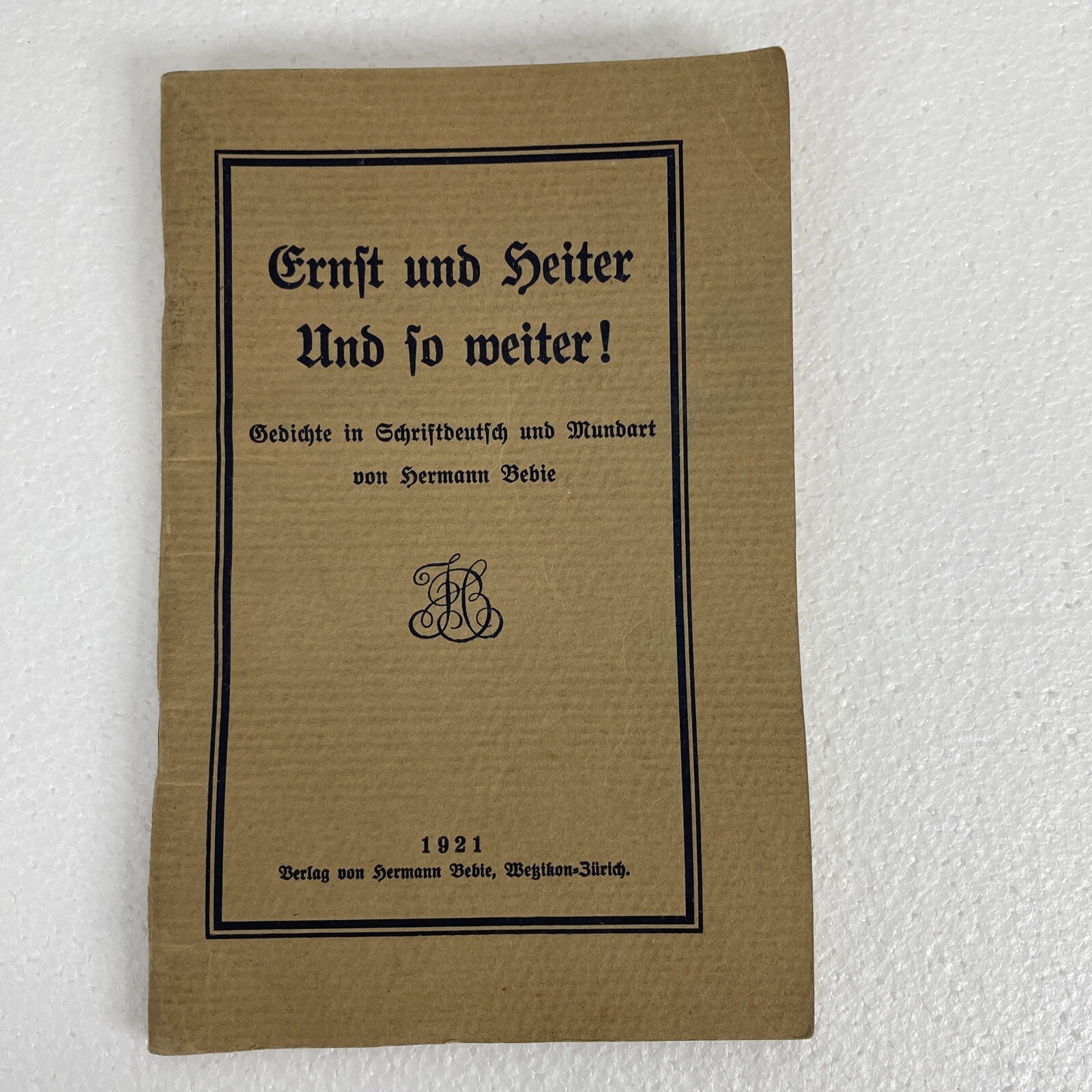 Vintage 1921 Serious & Cheerful Poetry Paperback Book , Hermann Bebie, in German Vintage 1921 Serious & Cheerful Poetry Paperback Book , Hermann Bebie, in German