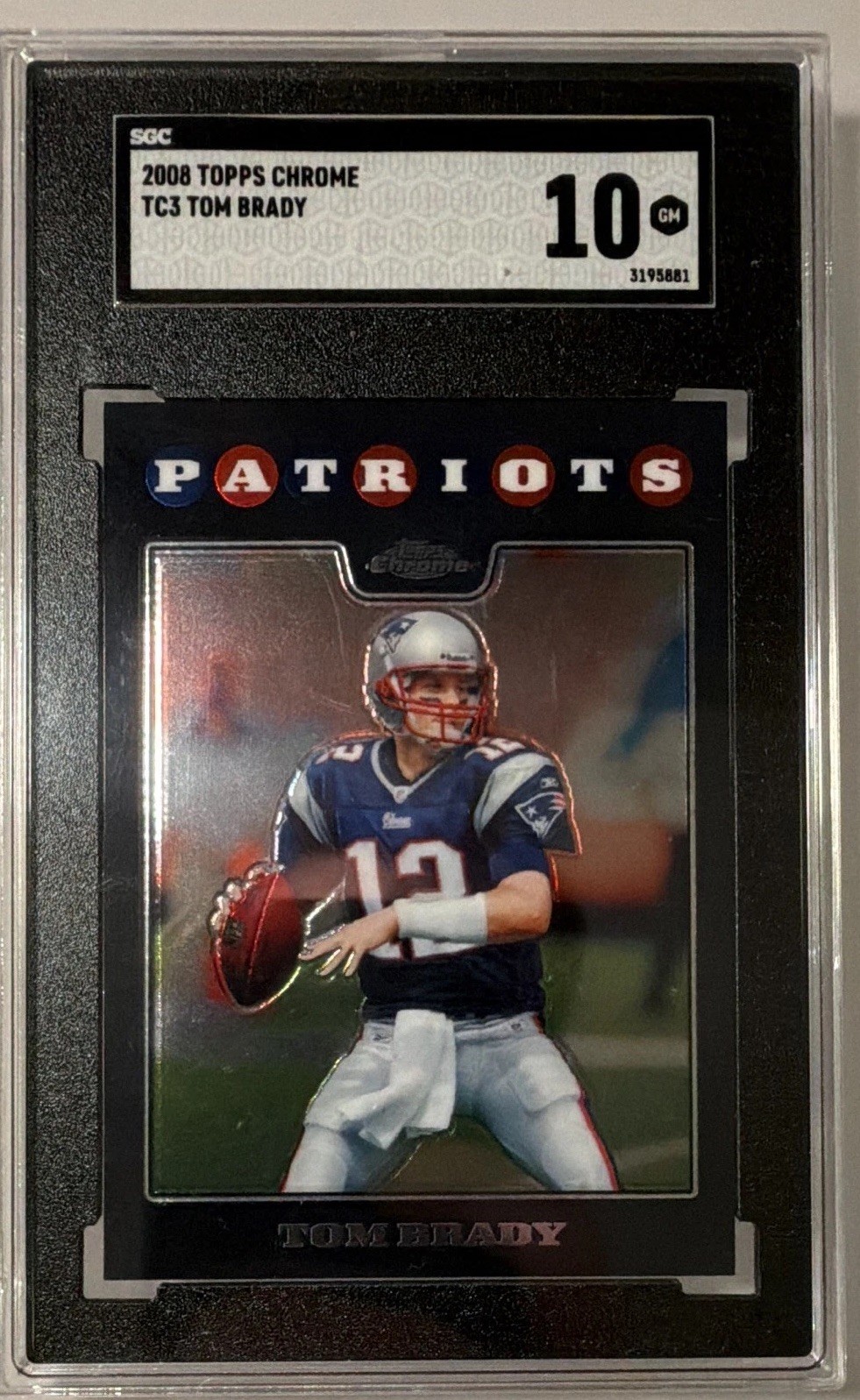 2008 Topps Chrome Tom Brady #TC3 SGC 10 GEM MINT (PSA 10 = $1000) 2008 Topps Chrome Tom Brady #TC3 SGC 10 GEM MINT (PSA 10 = $1000)